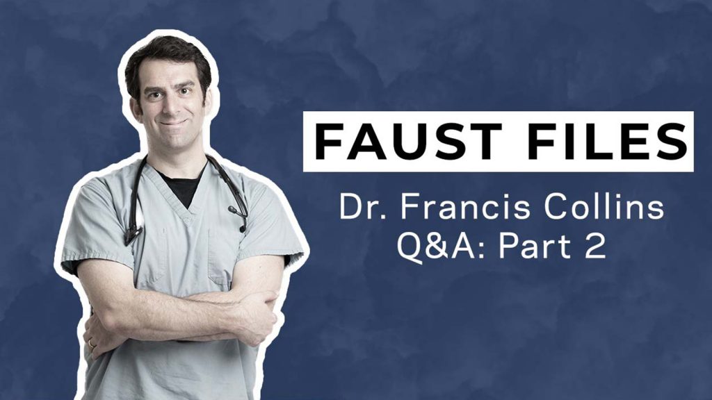 Faust Files: A Talk With Francis Collins, MD — Part 2
